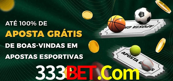 333Bet.Com Ate 100% de Aposta Gratis