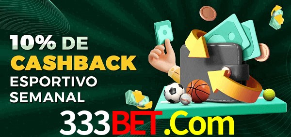 10% de bônus de cashback na 333Bet.Com